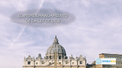 Lección 16 - El primer mandamiento de la ley de Dios